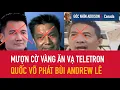 Download Lagu Phát Bùi , Cuốc Võ, Andrew, Mượn Cờ Vàng Ăn Vạ Teletron ???Lùa Gà Giúp Tuyền Nổ?