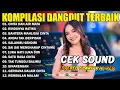 Lagu KOMPILASI DANGDUT TERBAIK PALING BANYAK DICARI - AUDIO JERNIH COCOK BUAT CEK SOUND
