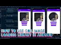How To Use Coil Image Loading Library In Android