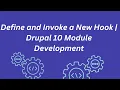 Define and Invoke a New Hook Drupal 10 Module Development