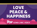 Download Lagu Love, Peace and Happiness | Lyric Video