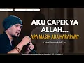 Lagu Saat Semua Terasa Melelahkan...Haruskah Menyerah? | Ustadz Hanan Attaki #ustadzhananattaki
