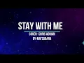 Download Lagu Stay with me (Cover) by Chris Adrian- TikTok 30 min