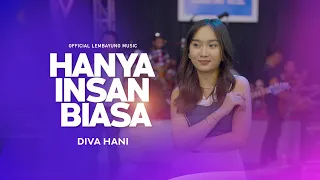 diva hani hanya insan biasa official lembayung music 
