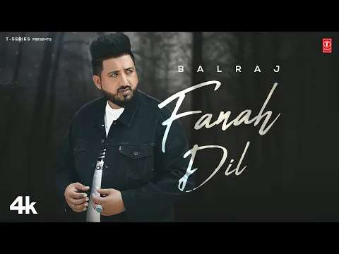 Download MP3 Fanah Dil (Official Video) | Balraj | G Guri | Latest Punjabi Songs 2023 | T-Series