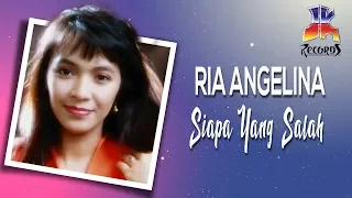 ria angelina siapa yang salah official audio 