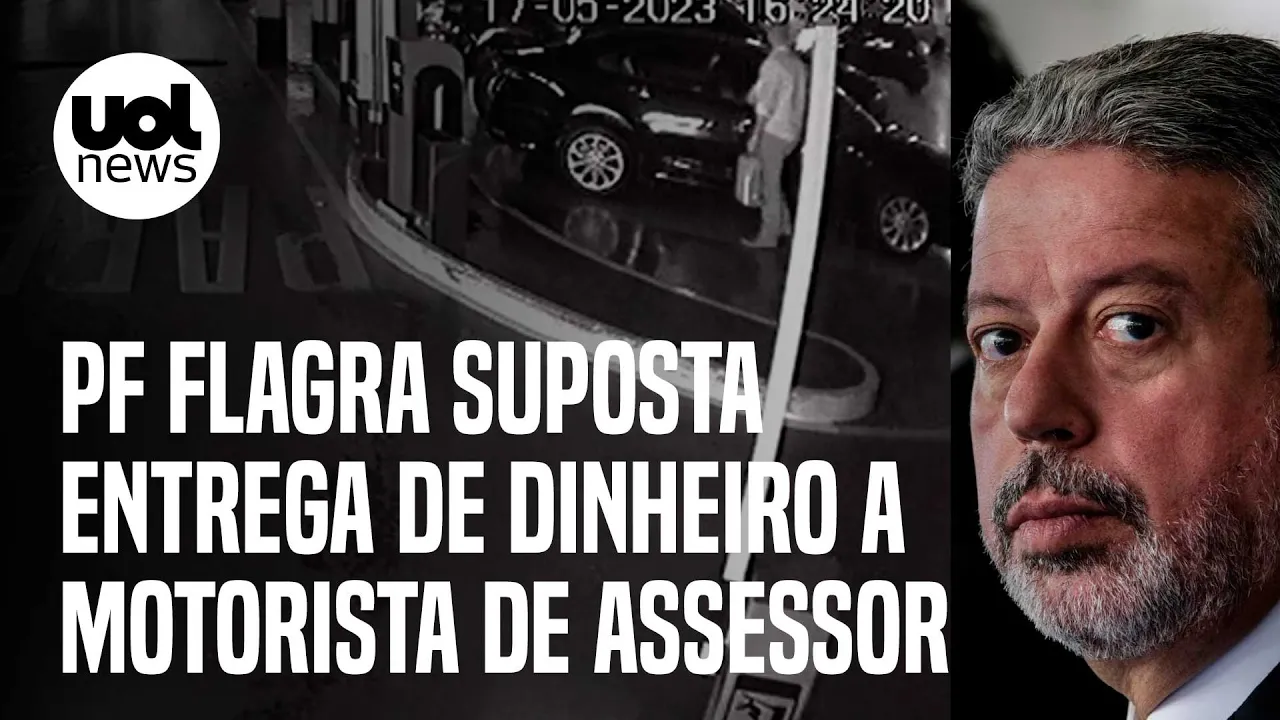 PF flagra suposta entrega de dinheiro a motorista de assessor de Arthur Lira