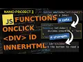 Project 3 - JavaScript Functions script tag onclick id innerHTML Create a telling jokes app
