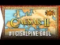Actually a Great Game Caesar II - Mission 1 Cisalpine Gaul