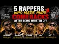 5 Rappers Who Made Huge Comebacks After Being Written Off