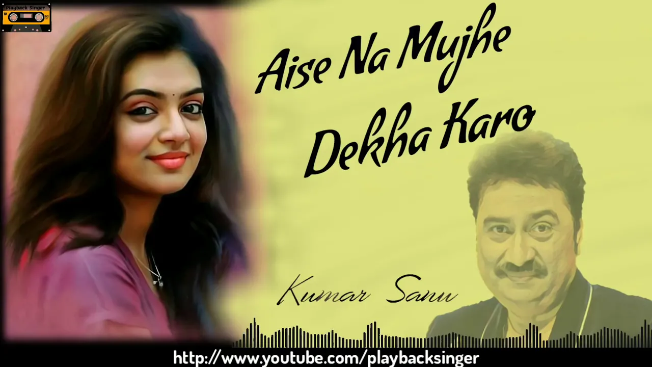 Aise Na Mujhe Dekha Karo _ Kumar Sanu _Love Heart Touching Song