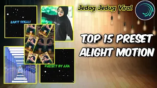 top 15 preset base alight motion jedag jedug terbaru pake dj viral