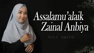 Download Assalamualaik Zainal Anbiya - Yuli Aqisa | Haqi Official MP3