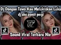 Lagu DJ DENGAN TAWA KAU MELUKISKAN LUKA || DJ AKU PAMIT PERGI TIKTOK TERBARU FULL SONG TUM FVNKY 2026 !!