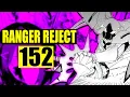 The Secret is Finally Revealed Ranger Reject 152 Spoilers
