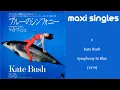 Download Lagu Maxi Singles: 6 - Kate Bush - Symphony In Blue