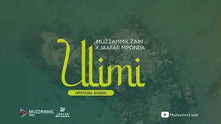 muzzammil zain x jaafar mponda ulimi official nasheed audio