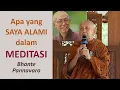 Apa yang Bhante Pannavaro alami dalam meditasi.