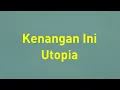 Lagu Utopia - Kenangan Ini - Glory Lyric