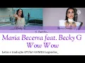 Maria Becerra feat. Becky G - Wow Wow  | (Letra e tradução) | (Color Coded Lyrics)