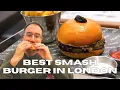 Finding London s Best Smash Burger Harry s Food Tours