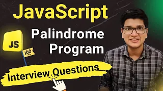 Palindrome Program in JavaScript Interview Questions for Frontend Developer