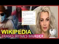 Wikipedia s SHOCKING Attempt to ERASE Iryna Zarutska s Murder