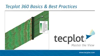 Tecplot 360 Basics Best Practices
