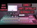 BEHRINGER X32 / M32 - DANTE CONTROLLER - DANTE VIRTUAL SOUNDCARD