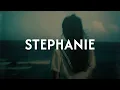 nafeesisboujee - stephanie (lyrics)