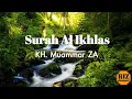 Lagu KH. Muammar ZA | Surah Al Ikhlas dan Terjemahannya | Juz 30