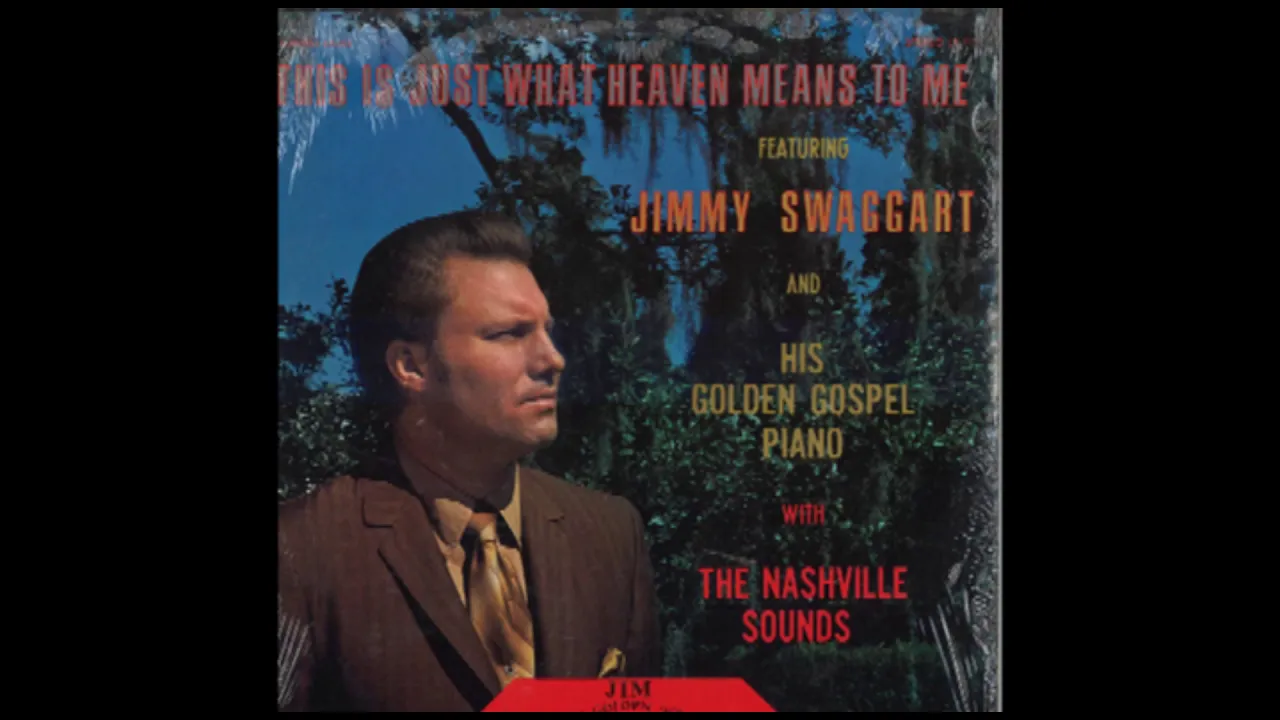 Jimmy Swaggart - This Is Just What Heaven Means To Me (Full LP) Jimmy Swaggart - This Is Just What Heaven Means To Me (Full LP)
