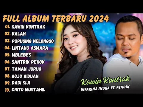 Download MP3 KAWIN KONTRAK - DIFARINA INDRA FT. FENDIK FULL ALBUM ADELLA TERBARU 2024