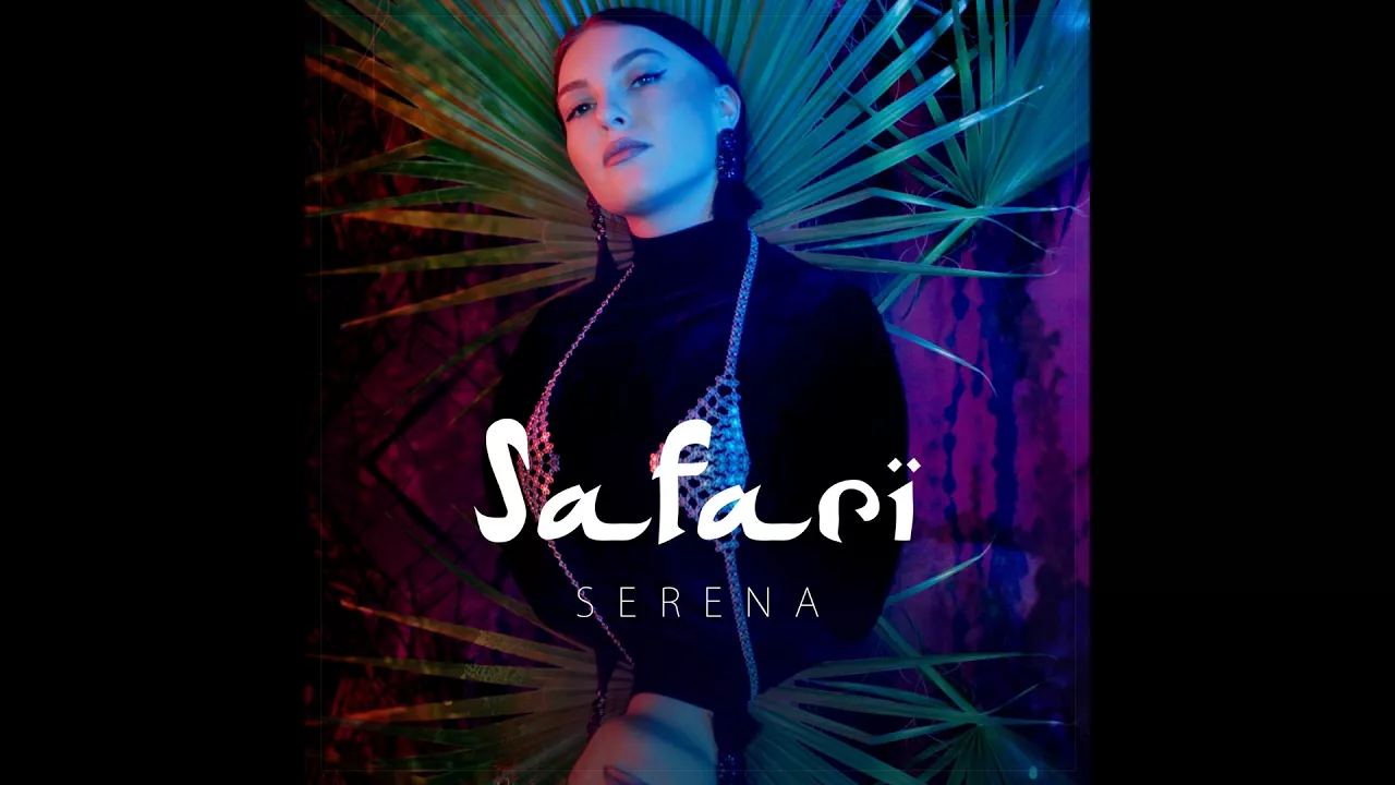 Serena - Safari (N.O.A.H REMIX )