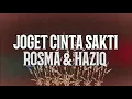 Download Lagu JOGET CINTA SAKTI - Rosma & Haziq LIRIK