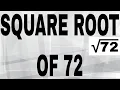 SQUARE ROOT OF 72
