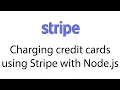 Charging credit cards using Stripe with Node js