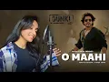Lagu Dunki Drop 5: O Maahi | Female Version | Cover by Richa Sharma | Arijit Singh | Shah Rukh Khan