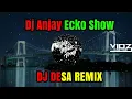 Download Lagu Dj Anjay Gurinjay - Ecko Show | Dj Desa Remix | Lyrics Music
