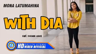 Lirik Lagu With Dia - Mona Latumahina