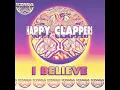 I Believe (Radio Edit) - Happy Clappers