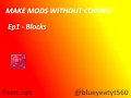 Make Mods Without Coding Ep1 - Blocks