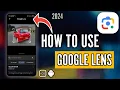 How to Use Google Lens - The Best Visual Search App