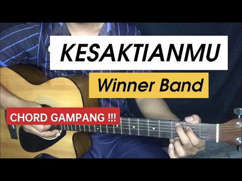 Download MP3 KESAKTIANMU Chord Gampang Winner Band (Tutorial Gitar)