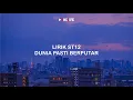 Download Lagu LIRIK LAGU ST12 DUNIA PASTI BERPUTAR