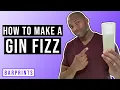How To Make a Gin Fizz with Egg White