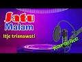 Download Lagu KARAOKE SATU MALAM ITJE TRISNAWATI