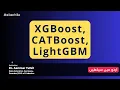 XGBoost CATBoost LightGBM