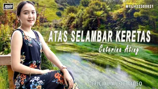 Download Atas Selambar Keretas_Caterina Ating (Official Music Video) MP3