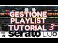 Lagu Serato Dj Tutorial 3 Italiano Gestione Playlist